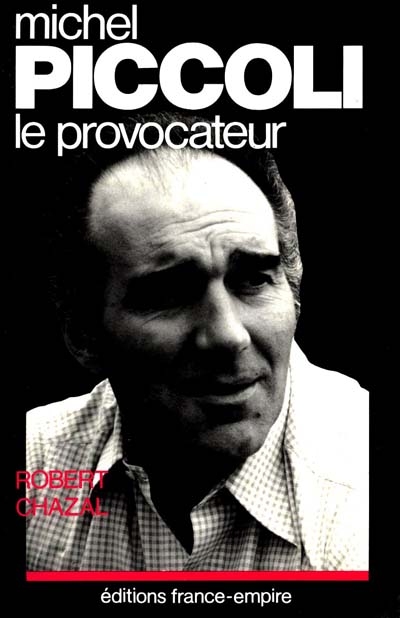 Michel Piccoli, le provocateur