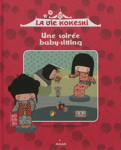 La vie Kokeshi. Une soirée baby-sitting