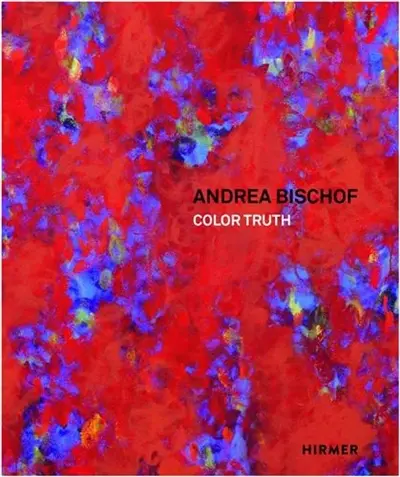 Andrea Bischof Color Truth