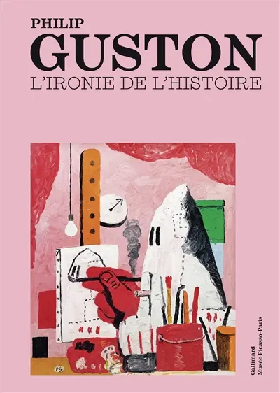 Philip Guston (en anglais) : l'ironie de l'histoire : exposition, Paris, Musée Picasso, du 14 octobre 2025 au 1er mars 2026