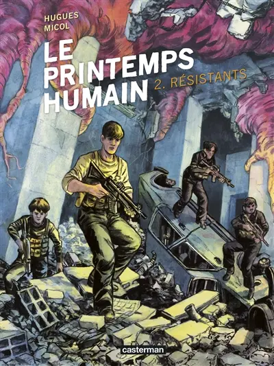 Le printemps humain. Vol. 2. Résistants