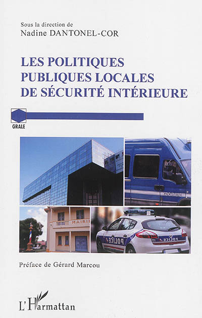 Les politiques publiques locales de sécurité intérieure
