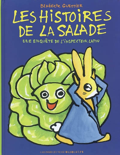 Les histoires de la salade. Une enquête de l'inspecteur Lapou