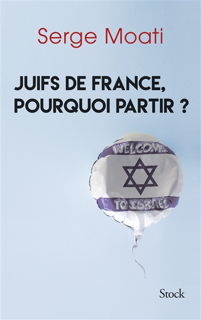 Juifs de France, pourquoi partir ?