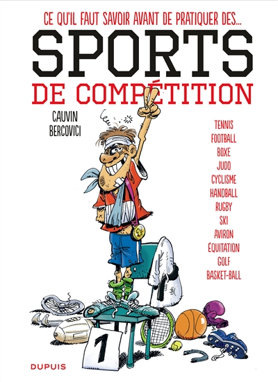 Ce qu'il faut savoir avant de pratiquer des... sports de compétition. Vol. 1