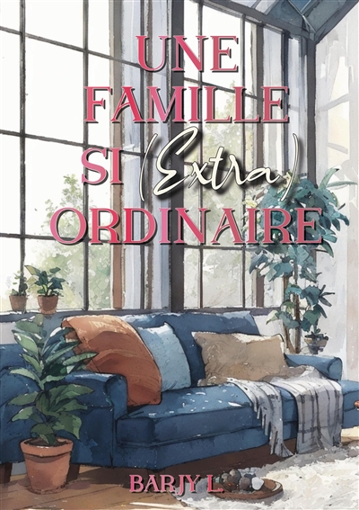 Une famille si (extra)ordinaire