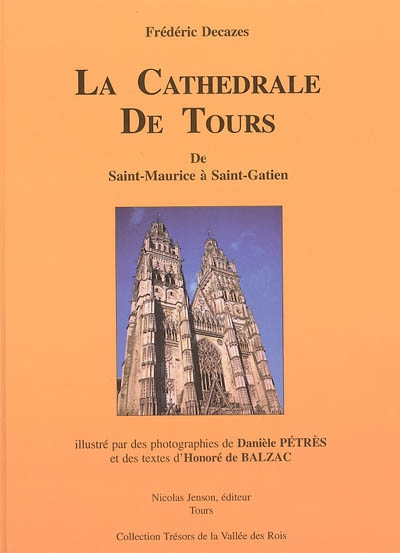 La cathédrale de Tours : de Saint-Maurice à Saint-Gatien