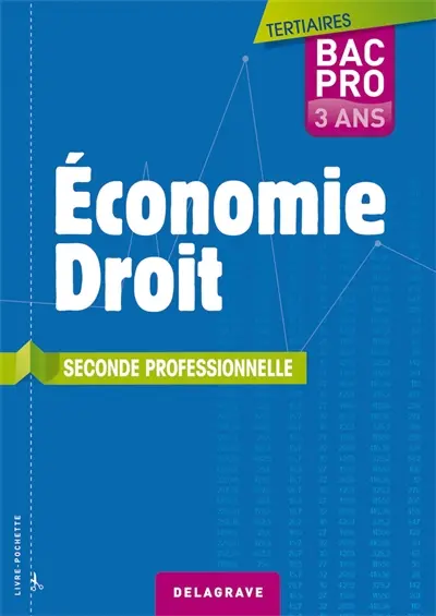 Economie-droit, seconde professionnelle, tertiaires, bac pro 3 ans