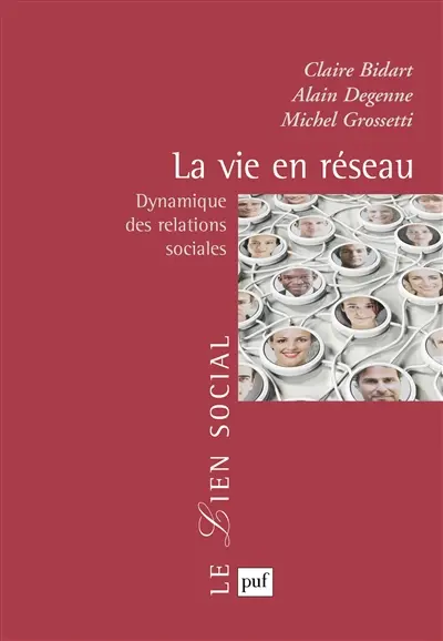 La vie en réseau : dynamique des relations sociales