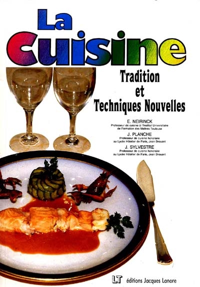La cuisine : tradition et techniques nouvelles