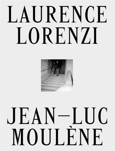 Laurence Lorenzi, Jean-Luc Moulène