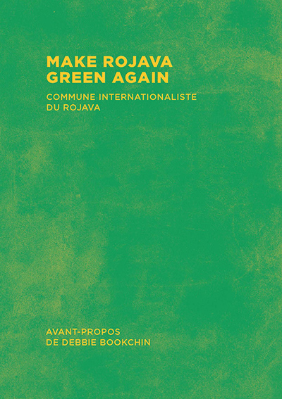 Make Rojava green again : construire une société écologique
