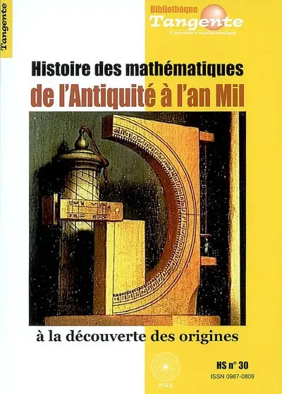 Histoire des mathématiques de l'Antiquité à l'an mil : à la découverte des origines