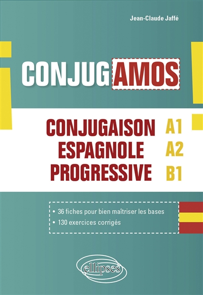 Conjugamos : conjugaison espagnole progressive avec fiches et exercices corrigés : A1-A2-B1
