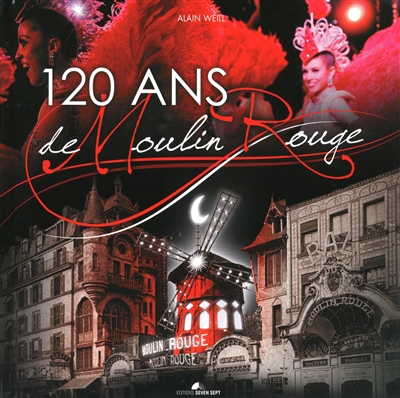 120 ans de Moulin-Rouge