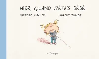 Hier, quand j'étais bébé