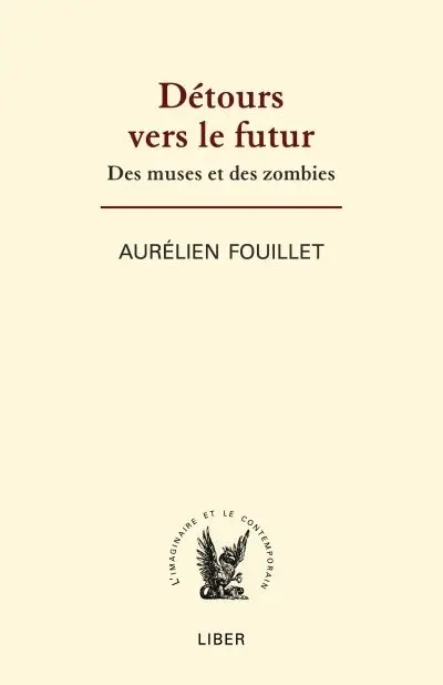 Détours vers le futur : des muses et des zombies