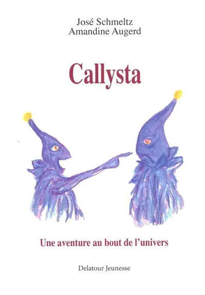 Callysta : une aventure au bout de l'Univers