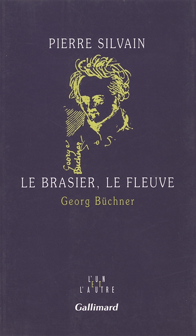 Le brasier, le fleuve : Georg Büchner