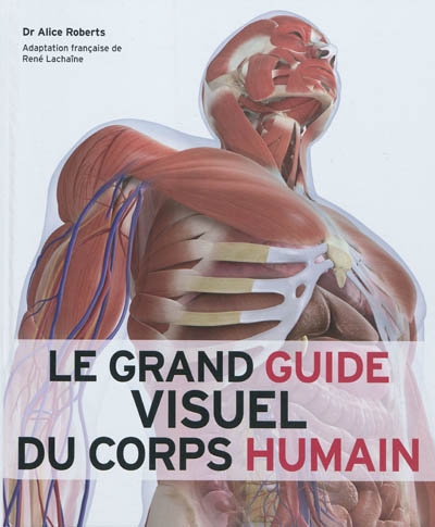 Le grand guide visuel du corps humain