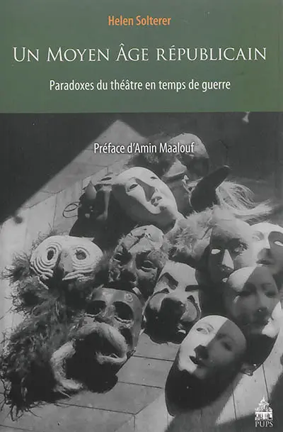 Un Moyen Age républicain : paradoxes du théâtre en temps de guerre