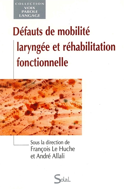 Défauts de mobilité laryngée et réhabilitation fonctionnelle