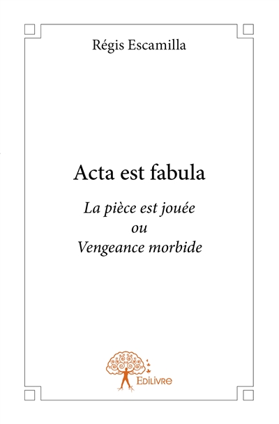 Acta est fabula (la pièce...