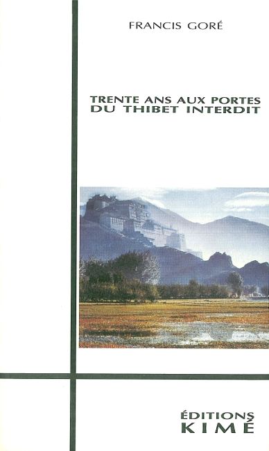 Trente ans aux portes du Thibet interdit : 1908-1938
