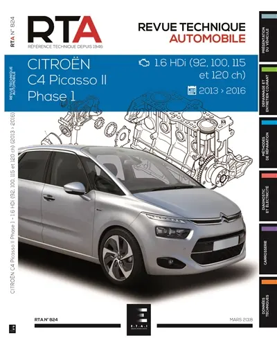 Revue technique automobile, n° 824. Citroën C4 Picasso II, phase 1 : 16 HDi (92, 100, 115 et 120 ch), 2013-2016