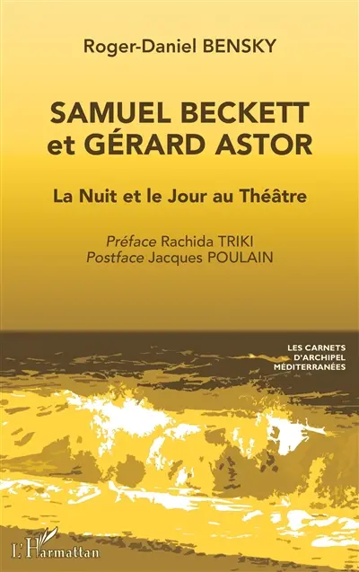 Samuel Beckett et Gérard Astor : la nuit et le jour au théâtre