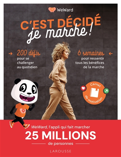 C'est décidé, je marche ! : 6 semaines pour ressentir tous les bénéfices de la marche