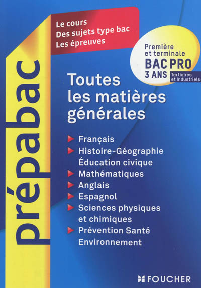 Toutes les matières générales : première et terminale bac pro 3 ans, tertiaires et industriels
