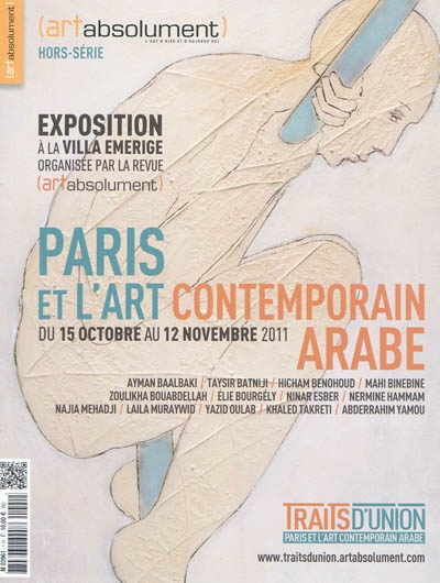 Art absolument, hors série. Paris et l'art contemporain arabe