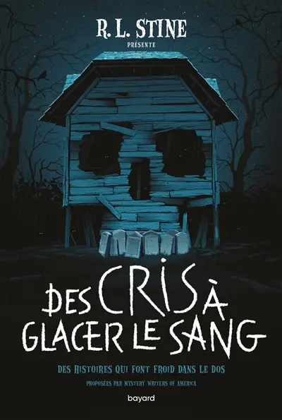Des cris à glacer le sang : des histoires qui font froid dans le dos