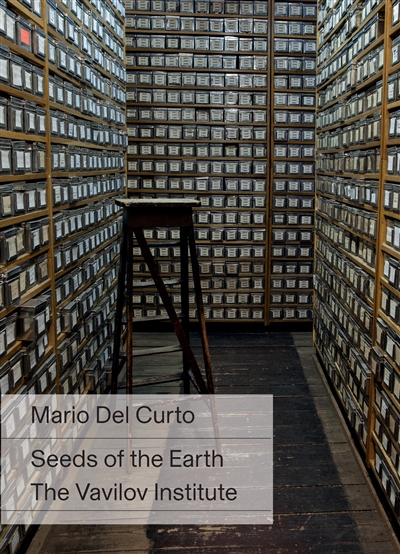 Seeds of the Earth : the Vavilov Institute