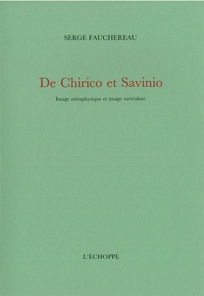 De Chirico et Savinio : image métaphysique et image surréaliste