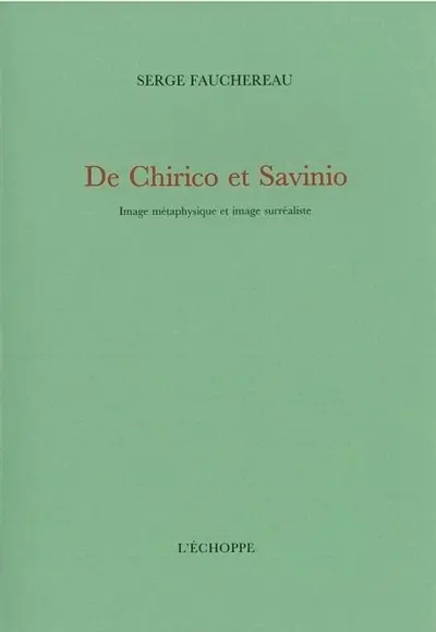 De Chirico et Savinio : image métaphysique et image surréaliste