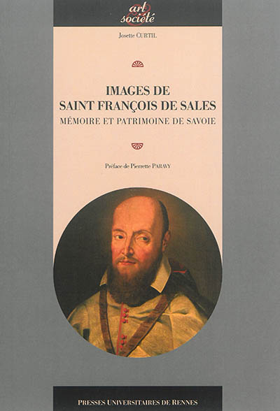 Images de saint François de Sales : mémoire et patrimoine de Savoie