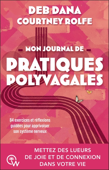 Mon journal de pratiques polyvagales : 84 exercices et réflexions guidées pour apprivoiser son système nerveux