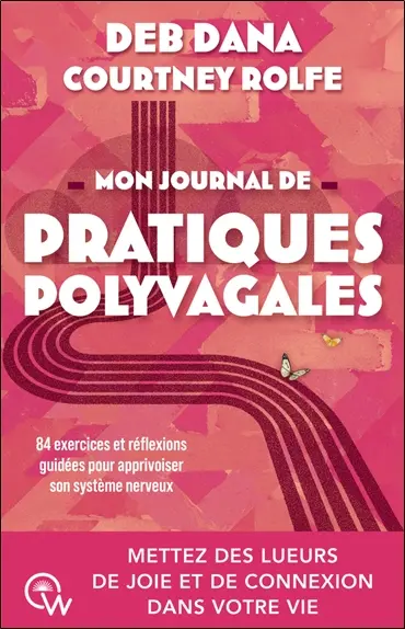 Mon journal de pratiques polyvagales : mettez des lueurs de joie et de connexion dans votre vie : 84 exercices et réflexions guidées pour apprivoiser son système nerveux