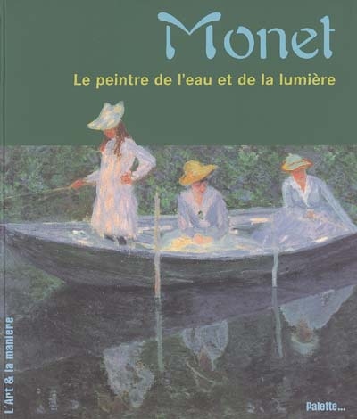 Monet le peintre de l'eau et de la lumière