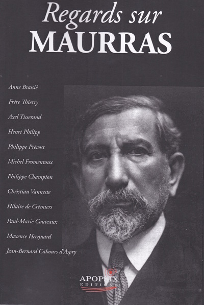 Regards sur Maurras : hommage à Charles Maurras (1868-2018)