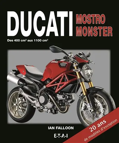 Ducati Mostro Monster : des 400 cm3 aux 1.100 cm3