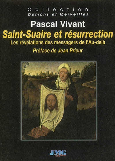 Saint suaire et résurrection : les révélations des messages de l'au-delà