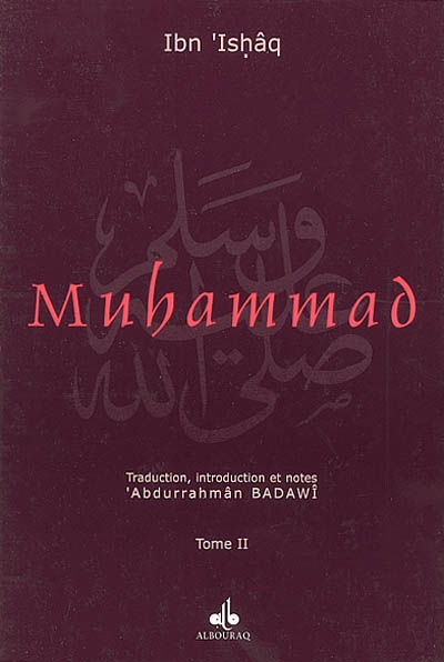 La vie du prophète Muhammad, l'envoyé d'Allah.... Vol. 2
