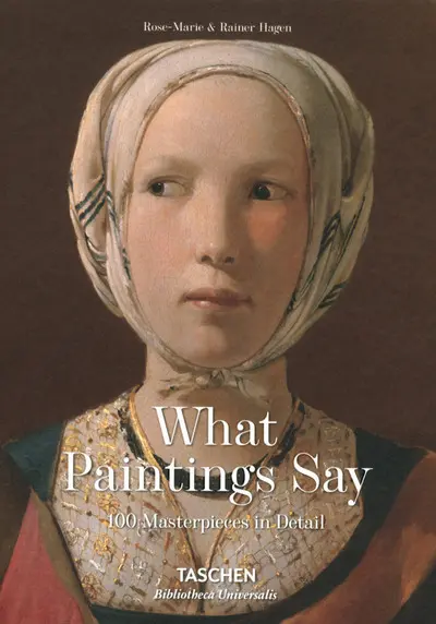 What paintings say : 100 masterpieces in detail