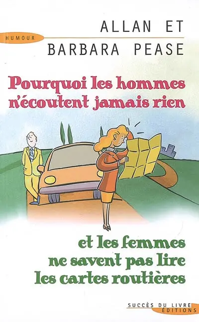 Pourquoi les hommes n'écoutent jamais rien et les femmes ne savent pas lire les cartes routières ?