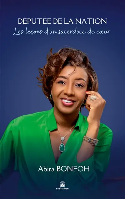 Députée de la Nation : Les leçons d'un sacerdoce de coeur