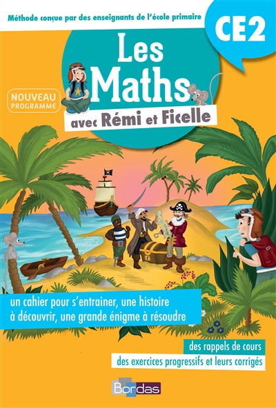 Les maths avec Rémi et Ficelle : CE2 : nouveau programme