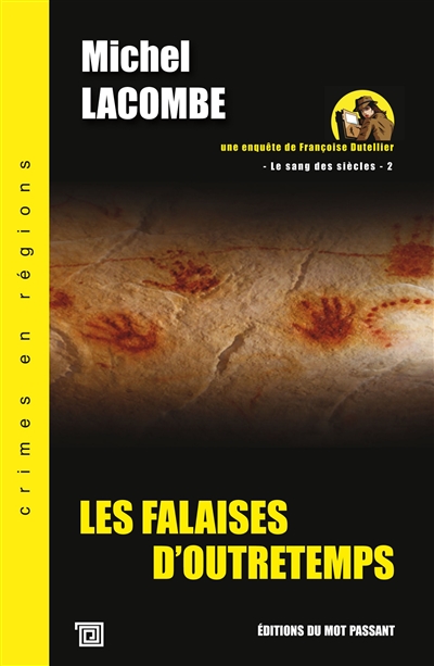 Le sang des siècles. Vol. 2. Les falaises d'outretemps : une enquête de Françoise Dutellier